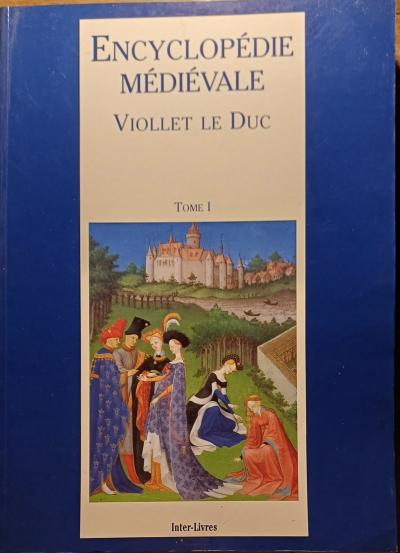 Encyclop�die m�di�vale. Viollet le Duc. Ed Interlivres. 2 volumes complet
