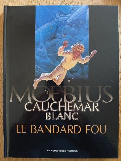Cauchemar blanc   Le Bandard fou (Moebius)