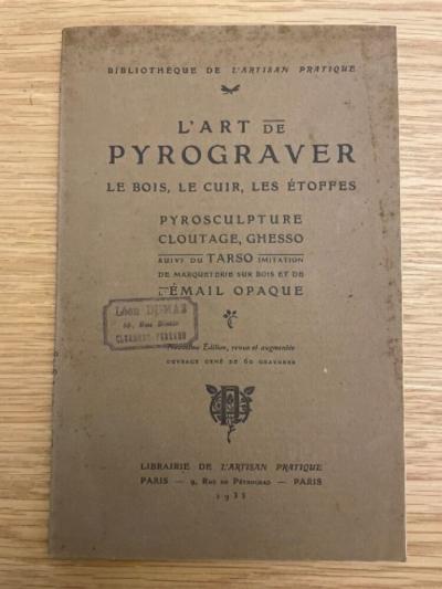 L'art de pyrograver le bois le cuir les �toffes | L�on Diguet | Tr�s bon �tat