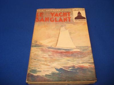 Le Yacht Sanglant | VIDAL Georges | Bon �tat
