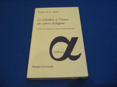 Le chretien a l'ecoute des autres religions | Slater Robert | Bon �tat