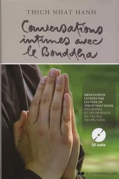 Conversations intimes avec le Bouddha, Thich Nhat Hanh