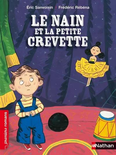 Le nain et la petite crevette   Roman Vie quotidienne   De 7 � 11 ans, �ric Sanv