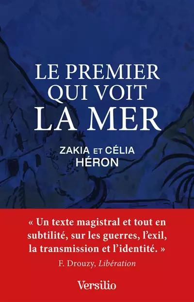 Le premier qui voit la mer, Zakia Heron et  Celia Heron