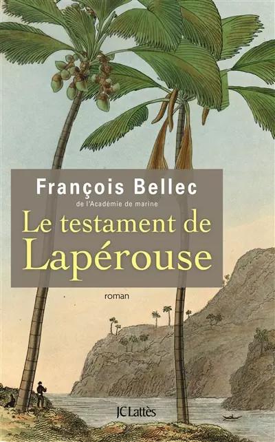 Le testament de Lap�rouse, Fran�ois Bellec