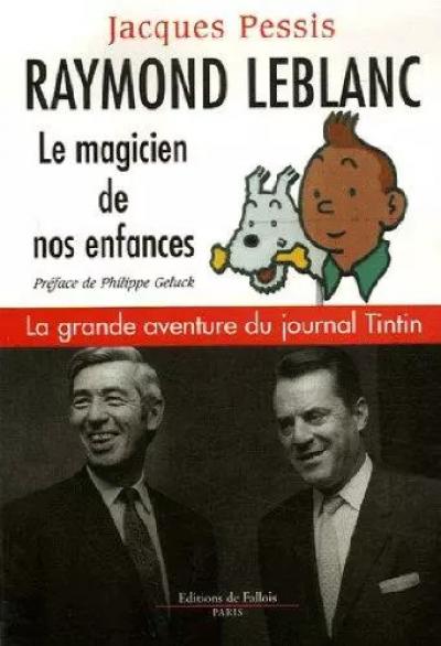Raymond Leblanc, le magicien de nos enfances : La grande aventure du journal Tin