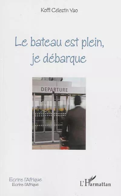 Le bateau est plein, je d�barque, Koffi C�lestin Yao