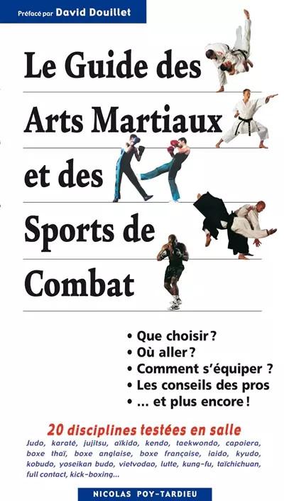 Le guide des arts martiaux et des sports de combat, NICOLAS POY TARDIEU