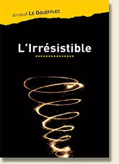 L'Irr�sistible : Les aventures de Johny Spinoza, Arnaud Le Gou�fflec