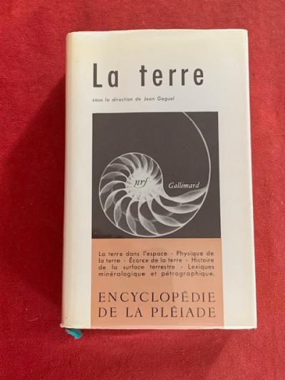 PLEIADE   LA TERRE   ENCYCLOPEDIE DE LA PLEIADE   NRF - GALLIMARD   1959