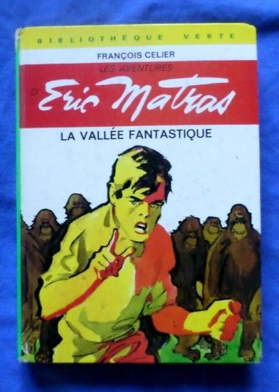 Eric Maltras - La vall�e fantastique - Fran�ois Celier -bib. verte n�418 EO