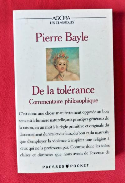 Pierre Bayle De la tol�rance Commentaire philosophique Agora Presses Pocket 1992