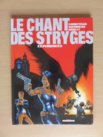 LE CHANT DES STRYGES EXPERIENCES   TOME 4 2000 BD DARGAUD  P