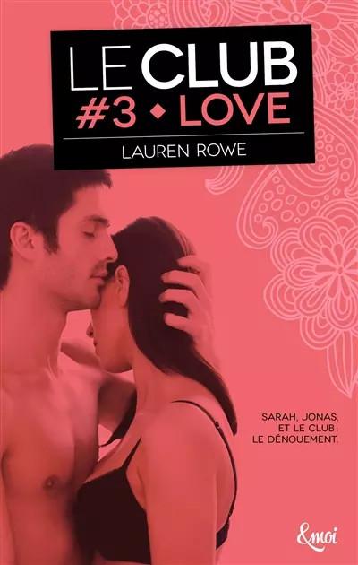 Love: Le Club   Volume 3, Lauren Rowe