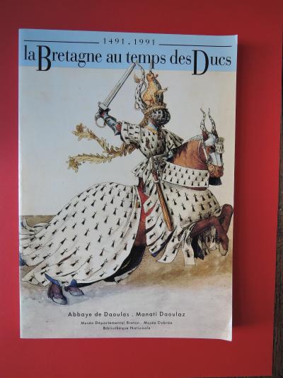 1491 1991 LA BRETAGNE AU TEMPS DES DUCS. Abbaye de Daoulas