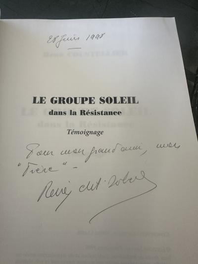 LIVRE RARE   D�DICAC�   Le Groupe Soleil dans la R�sistance   Ren� Coustellier