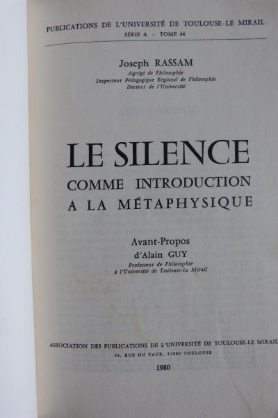 Le silence comme introduction � la m�taphysique (Joseph Rassam   Toulouse 1980)