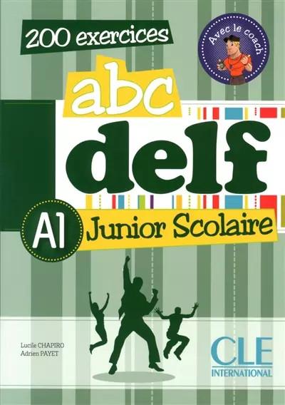 ABC DELF Junior scolaire   Niveau A1   Livre   DVD, Lucile Chapiro et  Adrien Pa