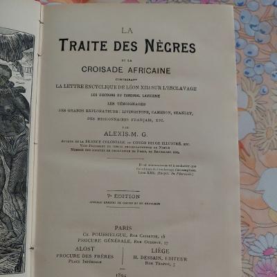 La traite des n�gres et la croisade africaine   ALEXIS M.G. 1894  illustr�
