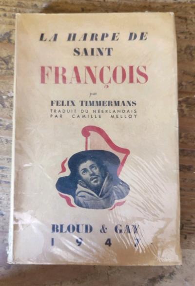 Livre LA HARPE DE SAINT FRAN�OIS Felix Timmermans   Bloud & Gay 1947 Assise