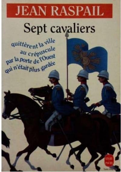 SEPT CAVALIERS-JEAN RASPAIL-LE LIVRE DE POCHE-TR�S BON �TAT
