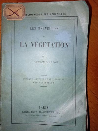 Les merveilles de la v�g�tation,  Fulgence Marion 1881
