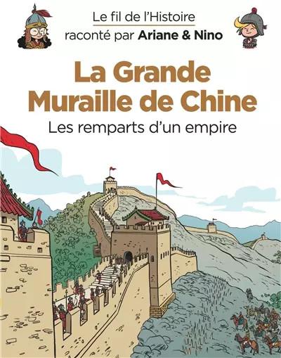 Le fil de l'Histoire racont� par Ariane & Nino   La Grande Muraille de