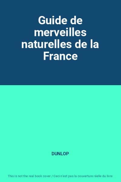 Guide de merveilles naturelles de la France, DUNLOP