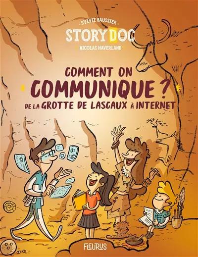 Comment on communique  : De la grotte de Lascaux � Internet, Sylvie Baussier