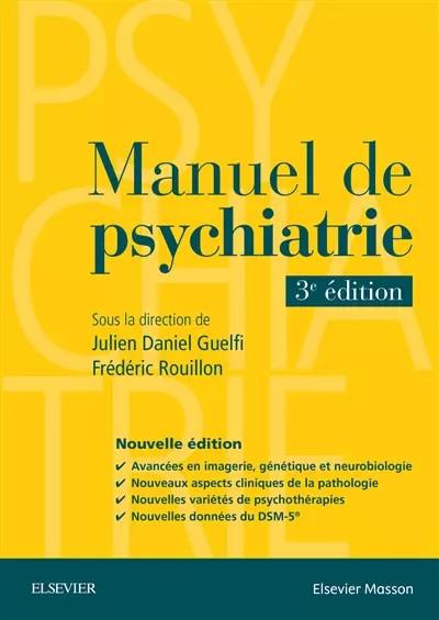 Manuel de psychiatrie, Julien Daniel Guelfi et  Fr�d�ric Rouillon