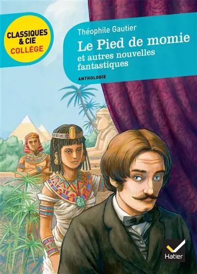 Le Pied de momie et autres nouvelles fantastiques, Th�ophile Gautier,  �ric Sala