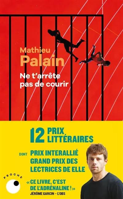 Ne t'arr�te pas de courir, Mathieu Palain