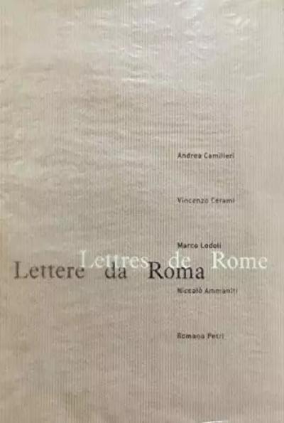 Lettres de Rome   Lettere da Roma, Vincenzo Cerami, Marco Lodoli, Niccol� Ammani