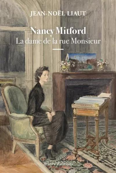 Nancy Mitford   La dame de la rue Monsieur, Jean noel Liaut