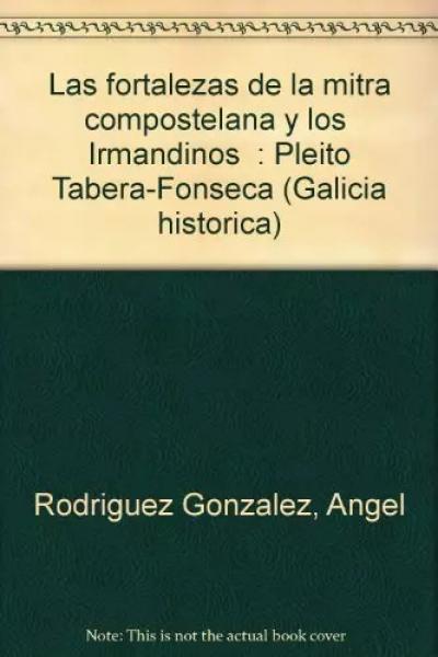 Las fortalezas de la Mitra Compostelana y los 
