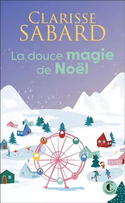 La douce magie de No�l, Clarisse Sabard