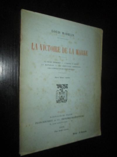 (1914-18)L.MADELIN:LA VICTOIRE DE LA MARNE:La ru�e ennemie L'ordre d'arr�t