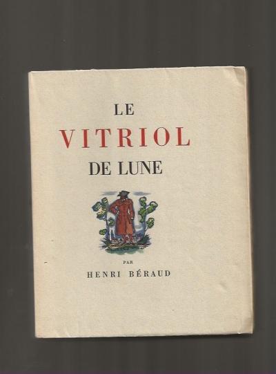 Henri Beraud le vitriol de lune Illus de ARNOUX ex sur pp Hollande avec suite