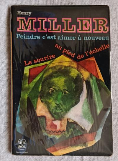 Peindre c'est aimer � nouveau    Henry Miller   Le Livre Poche 1973 Illustr�