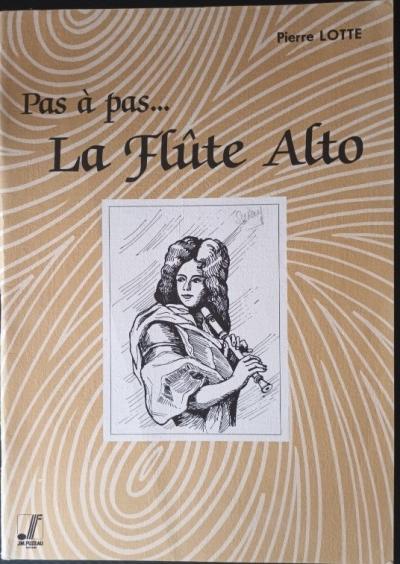 M�thode d'apprentissage de la fl�te alto par Pierre Lotte �ditions JM FUZEAU
