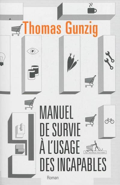 Manuel de survie � l'usage des incapables