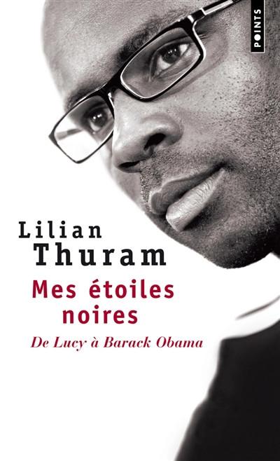 Mes �toiles noires : de Lucy � Barack Obama
