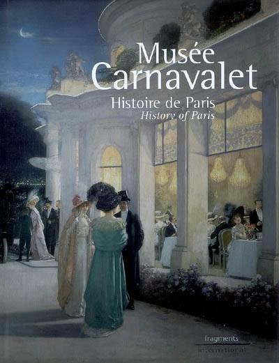Mus�e Carnavalet : histoire de Paris. History of Paris