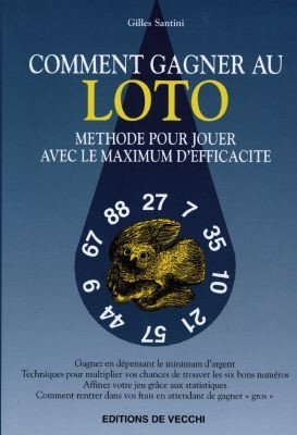 Comment gagner au Loto : m�thode pour jouer avec le maximum d'efficacit�