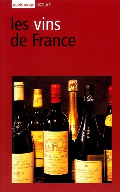 Les vins de France : le guide pratique de la d�gustation