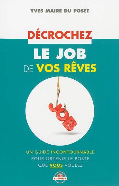 d�crochez le job de vos r�ves