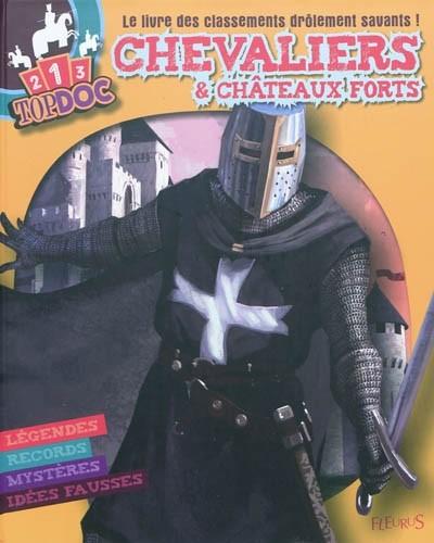Chevaliers & ch�teaux forts : le livre des classements dr�lement savants ! : l�