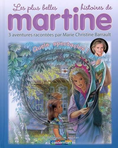 Les plus belles histoires de Martine : 3 aventures. Vol. 8. Quels spectacles !