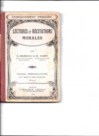livre scolaire ancien 1 lectures et r�citations morales Bourceau-Fabry 1934
