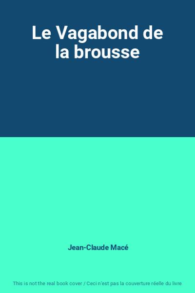 Le Vagabond de la brousse, Jean Claude Mac�